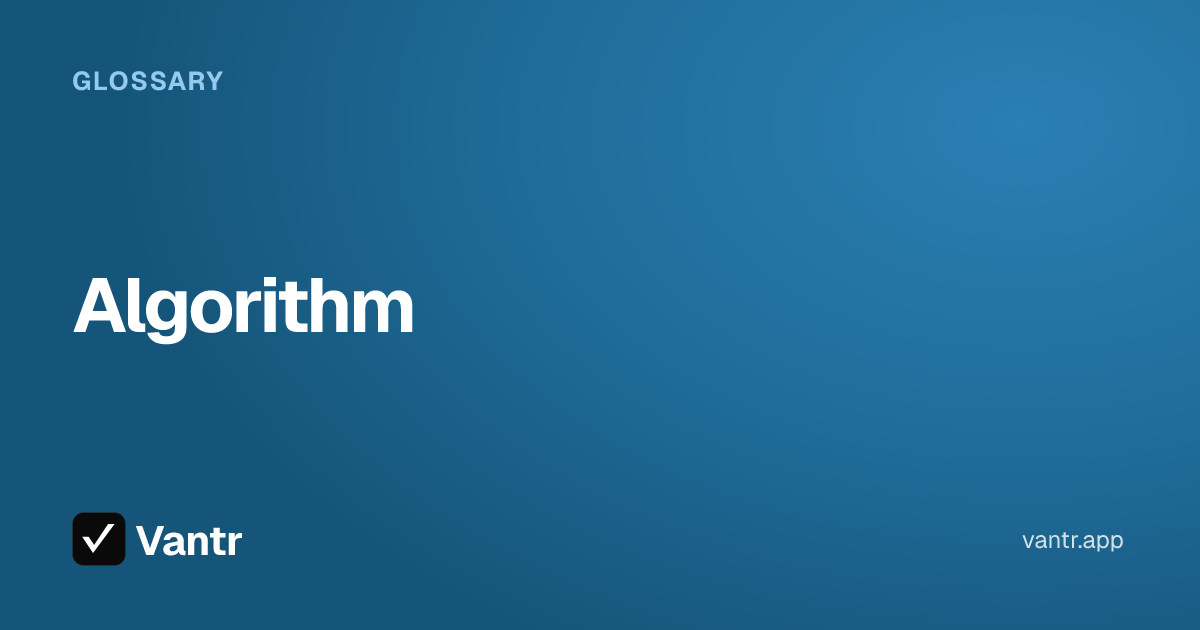 Algorithm, a Vantr guide