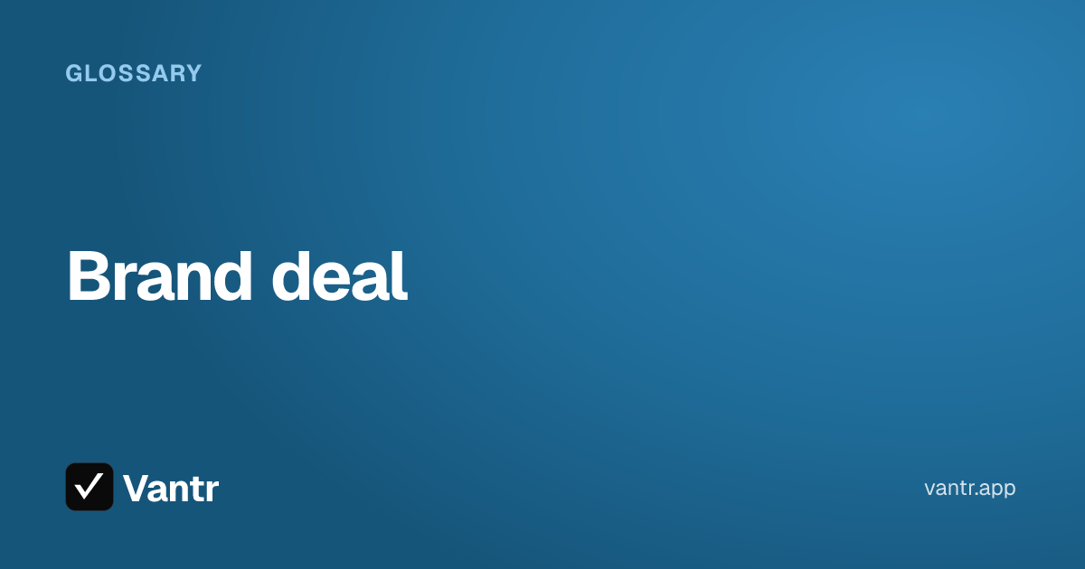 Brand deal, a Vantr guide