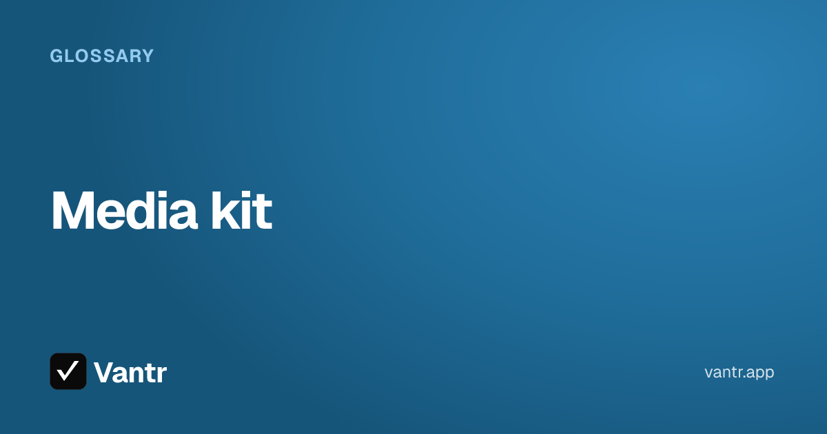Media kit, a Vantr guide
