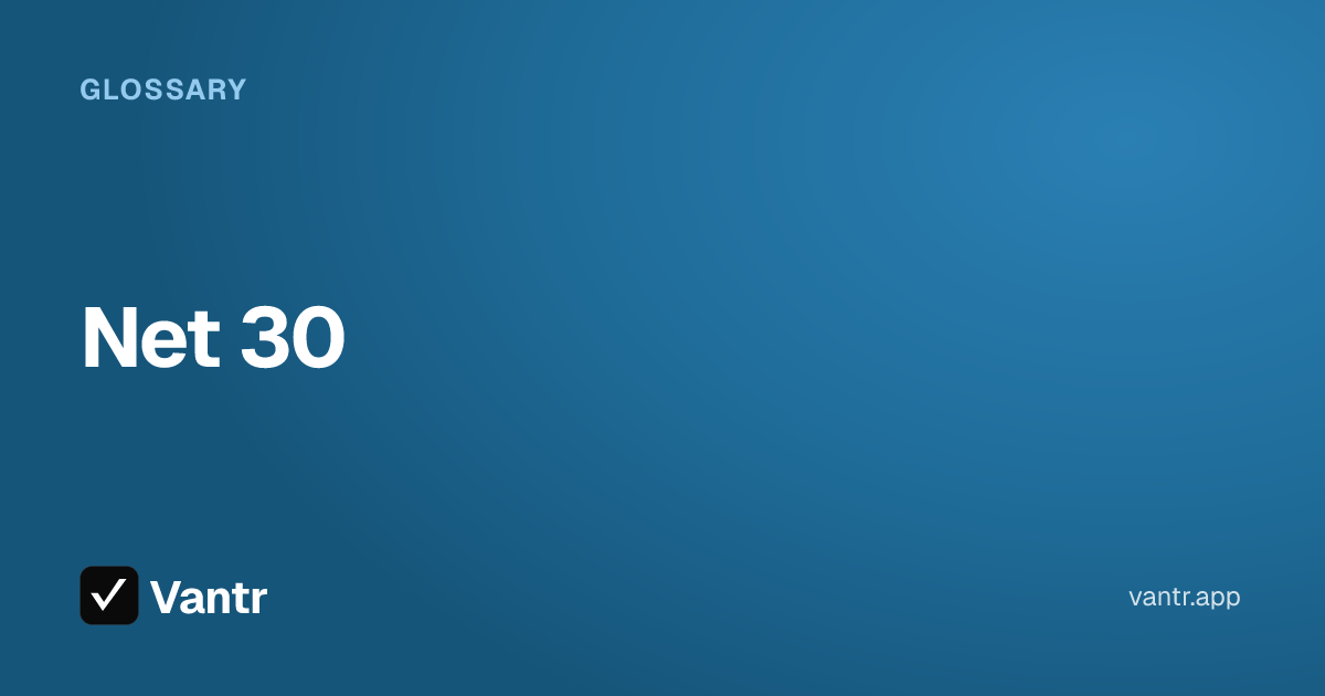 Net 30, a Vantr guide