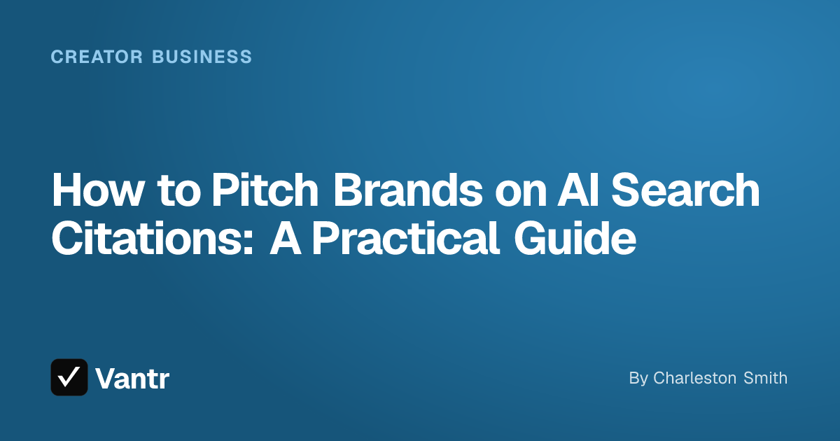 How to Pitch Brands on AI Search Citations: A Practical Guide, a Vantr guide