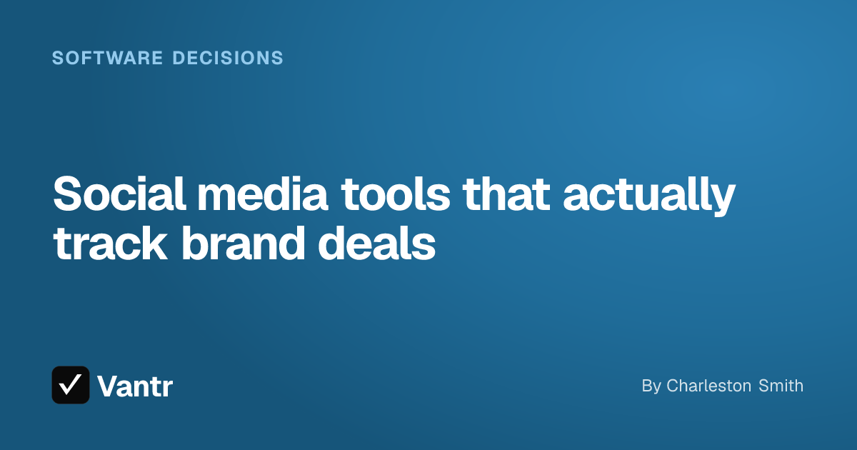 Social media tools that actually track brand deals, a Vantr guide