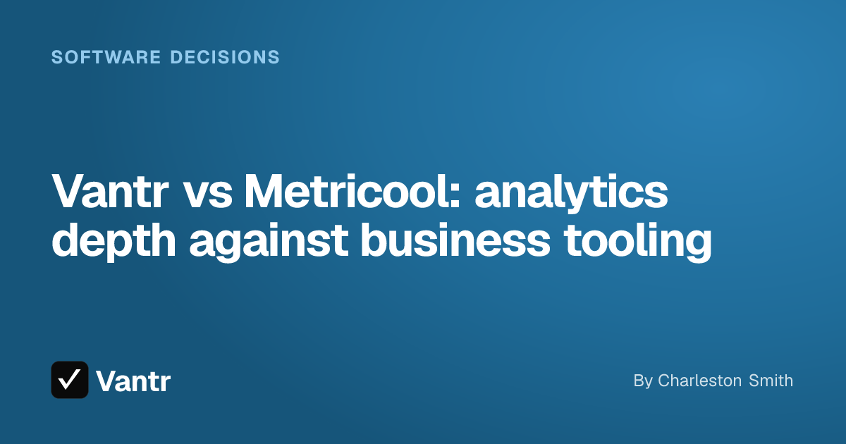 Vantr vs Metricool: analytics depth against business tooling, a Vantr guide